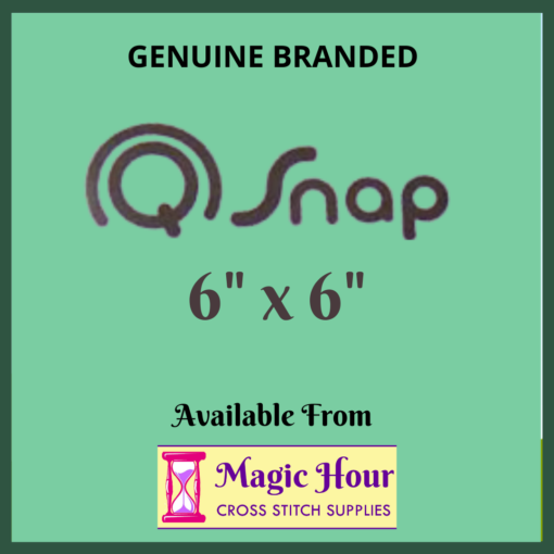 A green square. Text reads, "Genuine Branded Q Snap, 6 inch by 6 inch. Available from Magic Hour Cross Stitch Supplies"