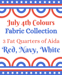 A white square, bordered top and bottom with red white and blue bunting. In the center, text reads, "July 4th Colours Fabric Collection, 3 Fat Quarters of Aida. Red, Navy, White"