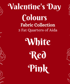 A bright red square. Line drawings of roses in white line the left and right. Text in the middle reads, "Valentine's Day Colours Fabric Collection, 3 fat quarters of aida. White, red, pink."
