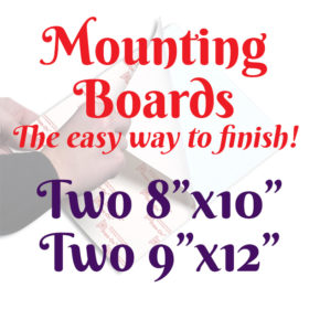 A white square with a faint image of a person's hands using a mounting board. Text in front of it reads, "Mounting Boards, The easy way to finish! Two 8 inches by 10 inches, two 9 inches by 12 inches"