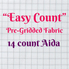 A close-up on gridded white aida fabric. Pink and purple text reads: "Easy Count Pre-Gridded Fabric 14 count Aida"