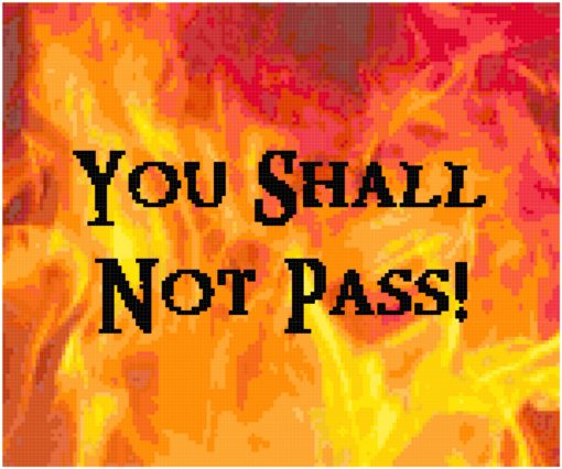 Brilliant reds, yellows, and oranges form a fire background, behind the black text, "You Shall Not Pass!"