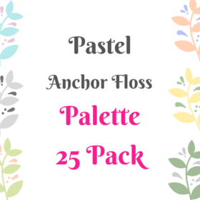 PASTELS - Colour Palette Floss Bundles - Anchor Brand LIMITED QUANTITIES